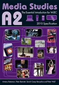 A2 Media Studies: The Essential Introduction for WJEC (Essentials)
