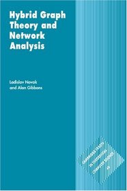 Hybrid Graph Theory and Network Analysis (Cambridge Tracts in Theoretical Computer Science)