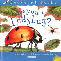 Are You a Ladybug? (Backyard Books)