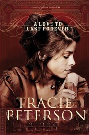 A Love to Last Forever (Brides of Gallatin County, The)