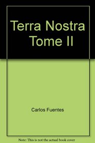 Terra Nostra   Tome II
