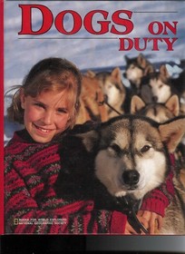 Dogs on duty (Books for world explorers)