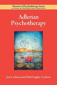 Adlerian Psychotherapy (Theories of Psychotherapy)