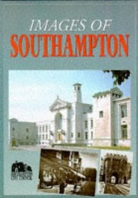 Images of Southampton (Images of...)