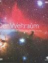 Der Weltraum.