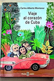 Viaje al Corazon de Cuba