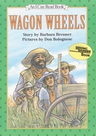 Wagon Wheels (An I Can Read Book)