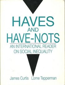 Haves and Have Nots: An International Reader on Social Inequality