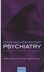 Child and Adolescent Psychiatry: A Developmental Approach