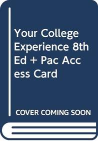 Your College Experience 8e & PAC Access Card