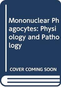 Mononuclear Phagocytes: (International Congress Series)