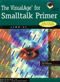 The VisualAge for Smalltalk Primer With CD ROM (SIGS: Advances in Object Technology)