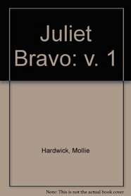 Juliet Bravo: v. 1