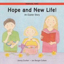 Hope and a New Life!: An Easter Story (Festival Time)
