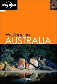 Lonely Planet Walking in Australia (Lonely Planet Walking in Australia)