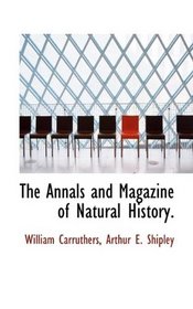 The Annals and Magazine of Natural History.