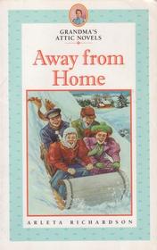 Away from Home (Grandma's Attic, Bk 5)