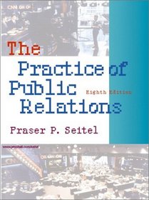 Practice of Public Relations (8th Edition)