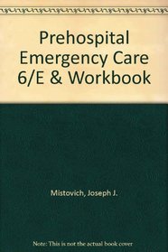 Prehospital Emergency Care 6/E & Workbook