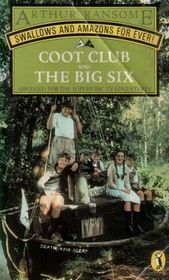 Swallows and Amazons for Ever: The Big Six / Coot Club (Abridged Edition)