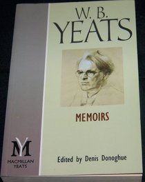 Memoirs: Autobiography--First Draft, Journal (Papermac Yeats)