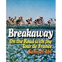 Breakaway: On the Road With the Tour De France
