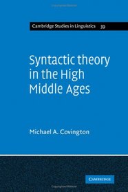 Syntactic Theory in the High Middle Ages: Modistic Modules of Sentence Structure (Cambridge Studies in Linguistics)