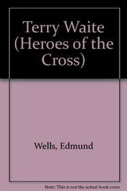 Terry Waite (Heroes of the Cross)