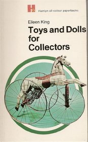 TOYS AND DOLLS FOR COLLECTORS (HAMLYN ALL-COLOUR PAPERBACKS)