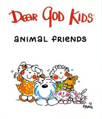 Animal Friends (Dear God Kids)