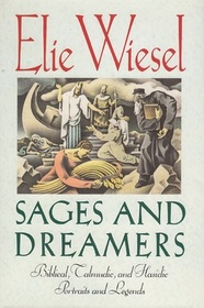 Sages and Dreamers: Biblical, Talmudic, and Hasidic Portraits and Legends