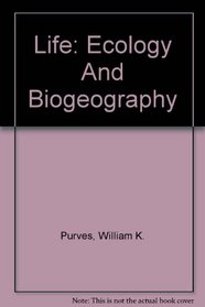 Life, Part 8: Ecology and Biogeography