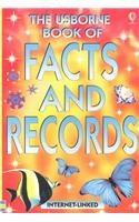 The Usborne Book of Facts and Records: Internet-Linked (Facts and Lists Internet Linked)