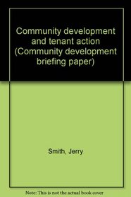Community development and tenant action (Community development briefing paper)