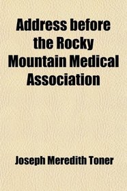 Address before the Rocky Mountain Medical Association