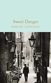 Sweet Danger (Macmillan Collector's Library)