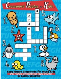 Crossword Puzzles for Kids : Easy Picture Crosswords for Young Kids: Easy Picture Crosswords for Young Children