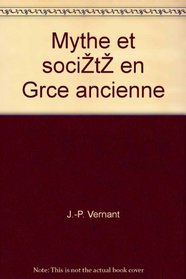 Mythe et societe en Grece ancienne (Fondations) (French Edition)