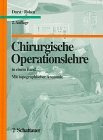 Chirurgische Operationslehre in einem Band. Mit topographischer Anatomie.