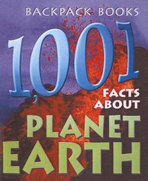 1,001 Facts About Planet Earth (Backpack Books)