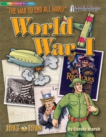 World War I: The War to End All Wars!