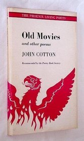 Old Movies, and Other Poems (Phoenix living poets series)