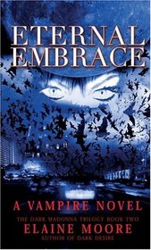 Eternal Embrace (Dark Madonna Trilogy)