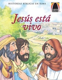 Jess est vivo (Arch Books) (Spanish Edition) (Historias Biblicas En Rima)