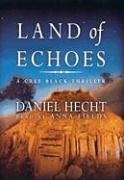 Land of Echoes: A Cree Black Thriller (Cree Black Thrillers)