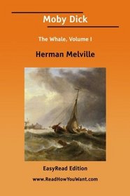 Moby Dick The Whale (Volume I)