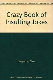 Crazy Book of Insulting Jokes