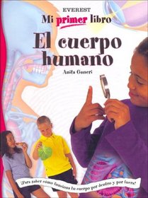 El Cuerpo Humano (Mi Primer Libro)