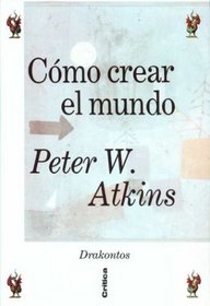 Como Crear El Mundo (Spanish Edition)