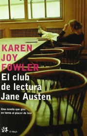 El Club de lectura de Jane Austen/ The Club of the Literature of Jan Austen (Modernos Y Clasicos) (Spanish Edition)